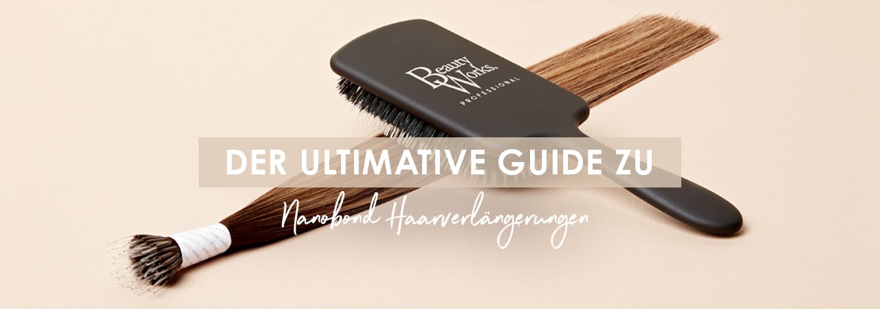 Der ultimative Guide zu Nanobond®️ Haarverlängerungen