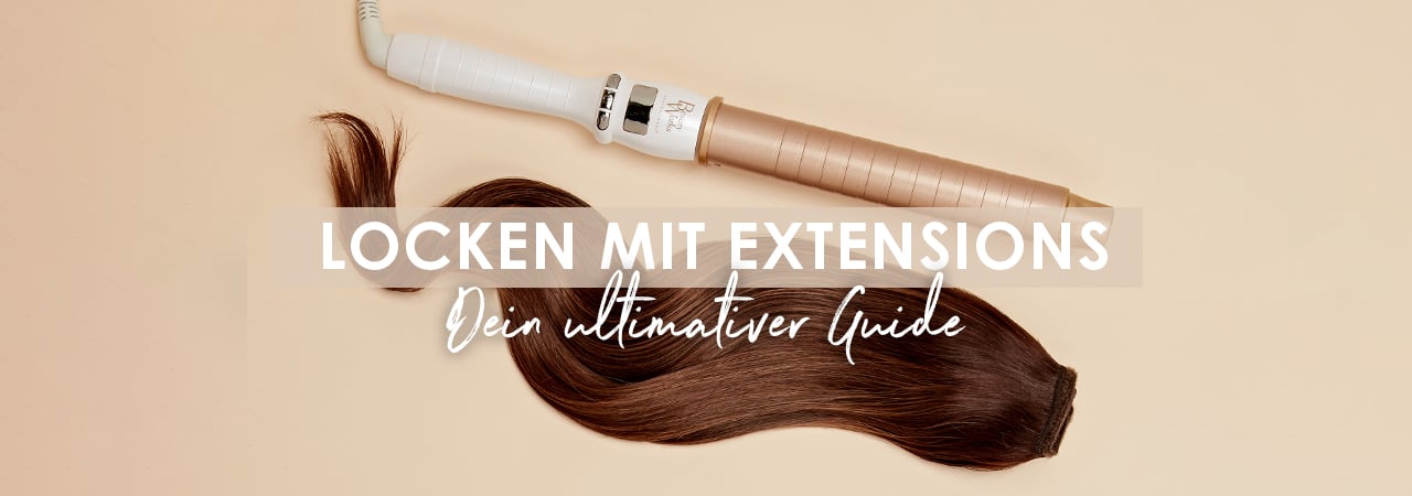 Locken mit Extensions: Dein ultimativer Guide
