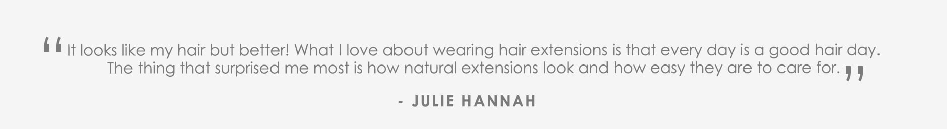 Julie Hannah Quote | Beauty Works