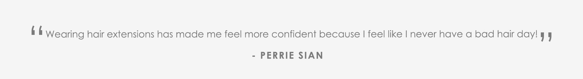 Perrie Quote | Beauty Works
